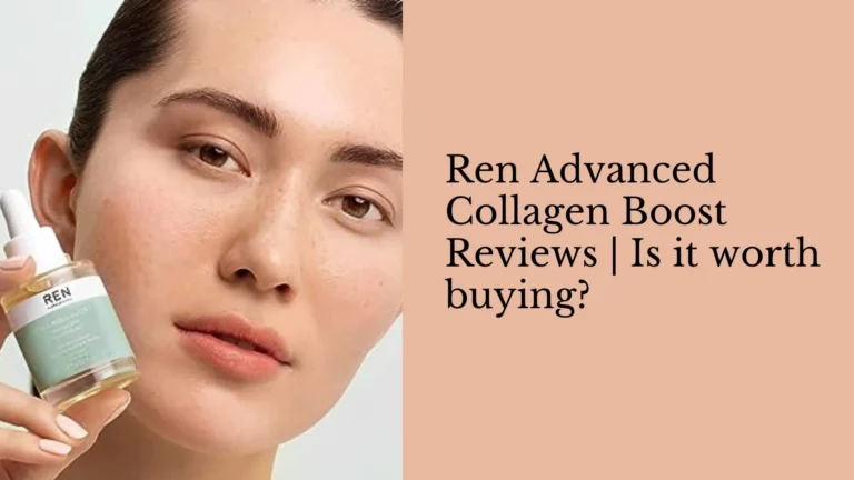 Ren Advanced Collagen Boost Reviews Is it worth buying