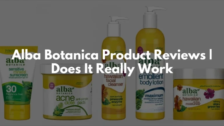 Alba Botanica Product Reviews